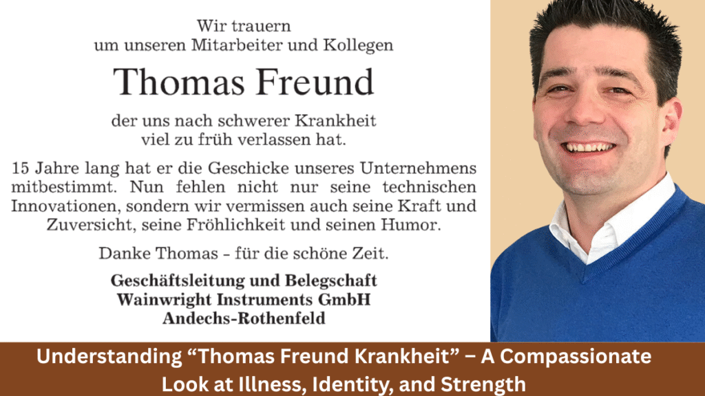 Thomas Freund Krankheit